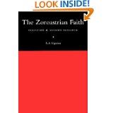 The Zoroastrian Faith: Tradition & Modern Research