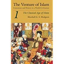 The Venture of Islam, Volume 1: The Classical Age of Islam