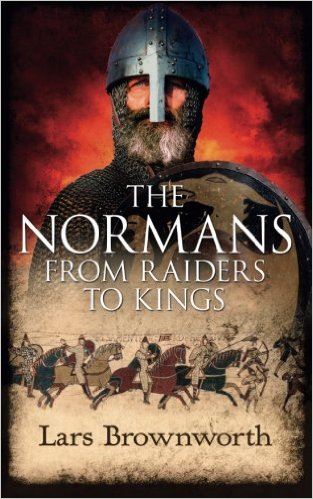 The Normans: From Raiders to Kings