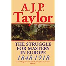 The Struggle for Mastery in Europe: 1848-1918 (Oxford History of Modern Europe)