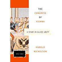 The Congress of Vienna: A Study in Allied Unity: 1812-1822