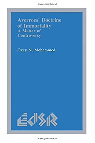 Averroës’ Doctrine of Immortality: A Matter of Controversy