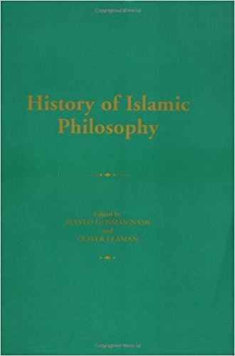 History of Islamic Philosophy (Routledge History of World Philosophies)