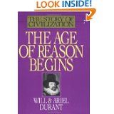The Age of Reason Begins (The Story of Civilization VII)