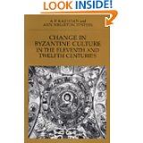 Change in Byzantine Culture in the Eleventh and Twelfth Centuries (Transformation of the Classical Heritage)