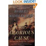 The Glorious Cause: The American Revolution, 1763-1789 (Oxford History of the United States)
