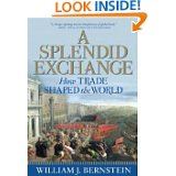 Splendid Exchange: How Trade Shaped the World