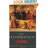 The Reformation: A History