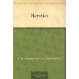 Heretics (mobi) (Henderickson Christian Classics)