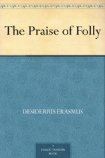 The Praise of Folly