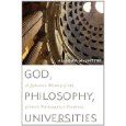 God, Philosophy, Universities: A Selective History of the Catholic Philosophical Tradition