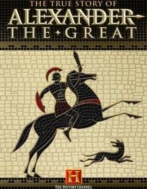 The True Story of Alexander the Great